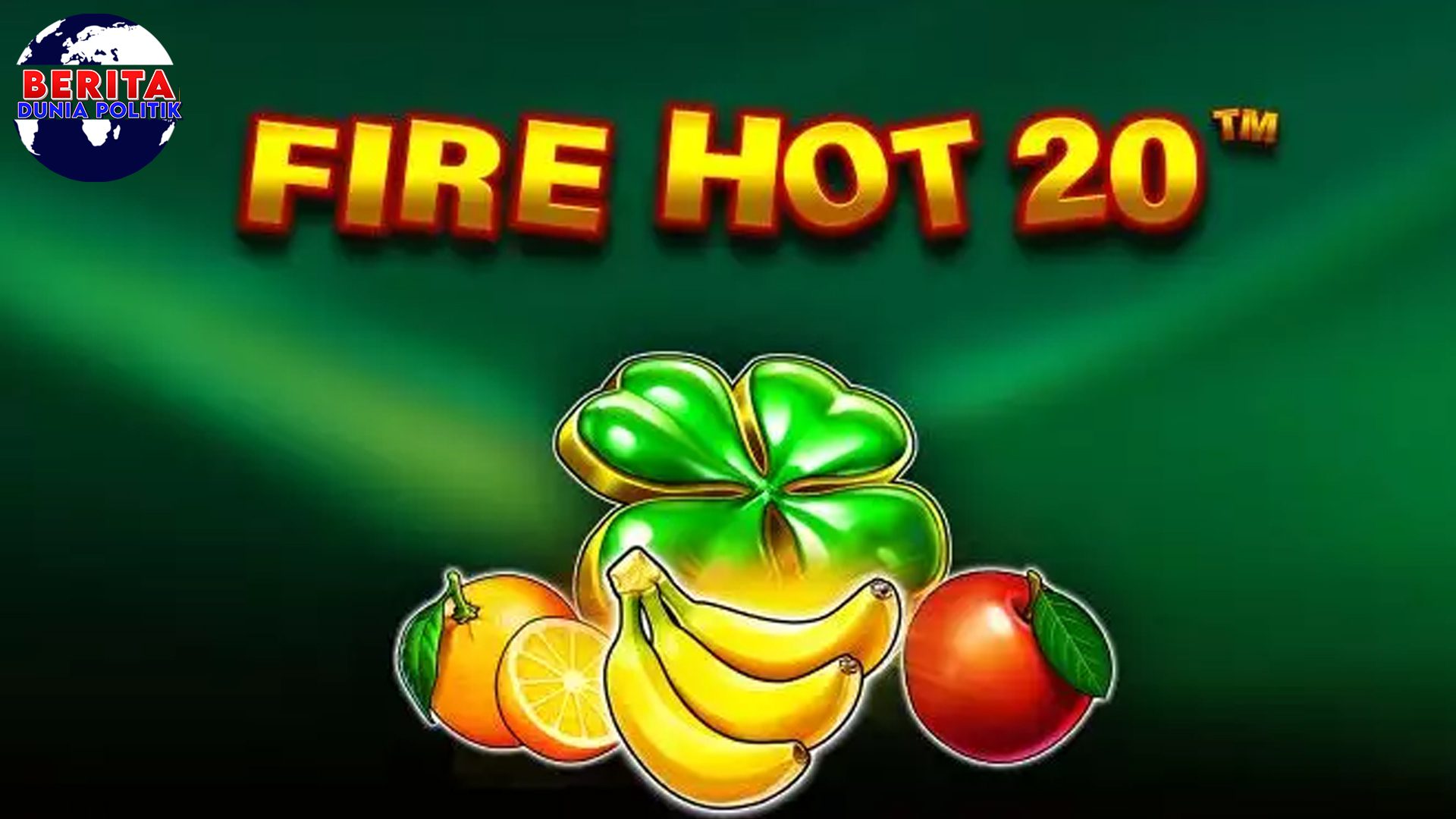 Fire Hot 20: Buah Berapi yang Membawa Kemenangan Besar!