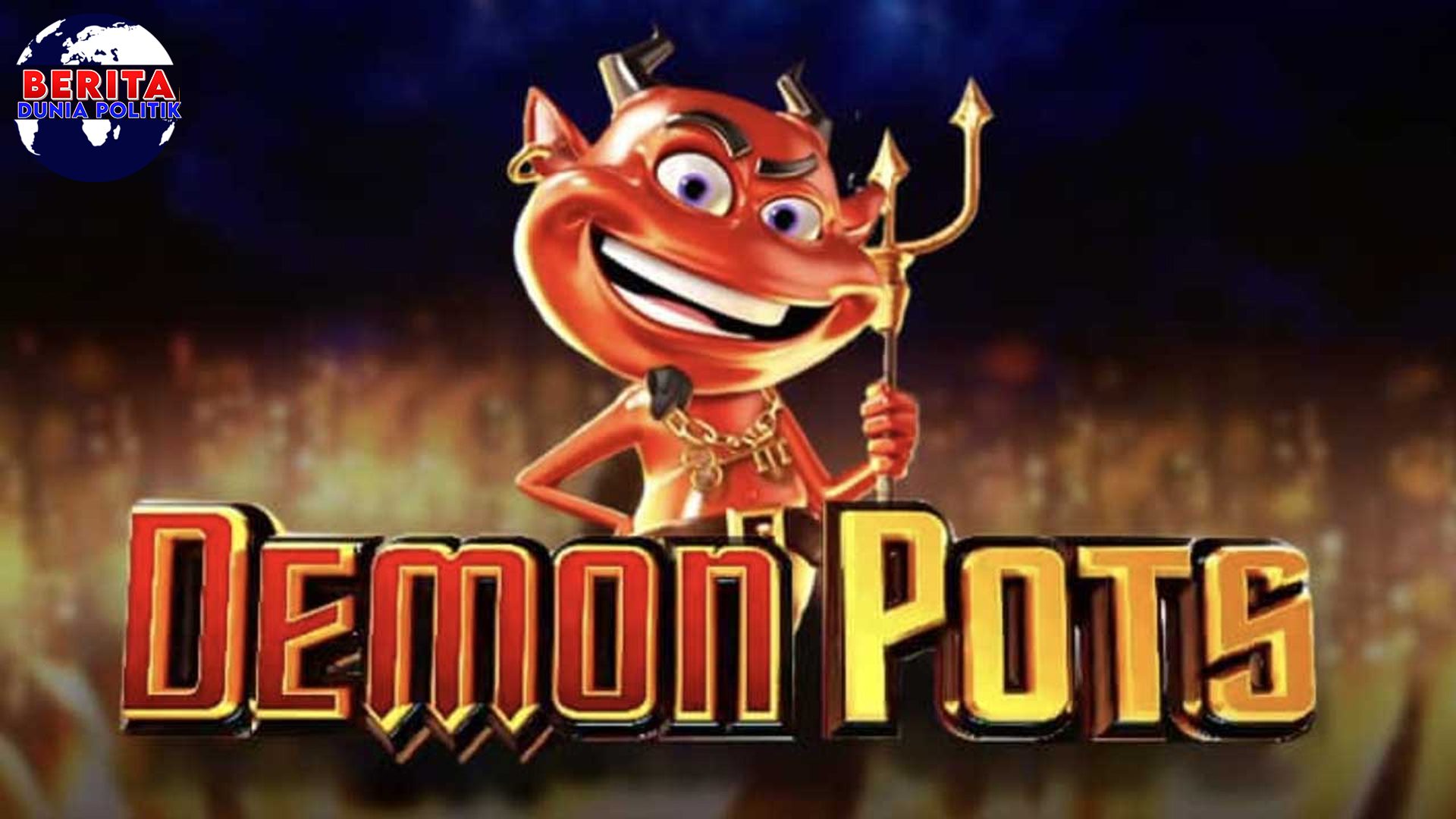 Rtp8000 Ungkap Keseruan Game Demon Pots Menggoda!
