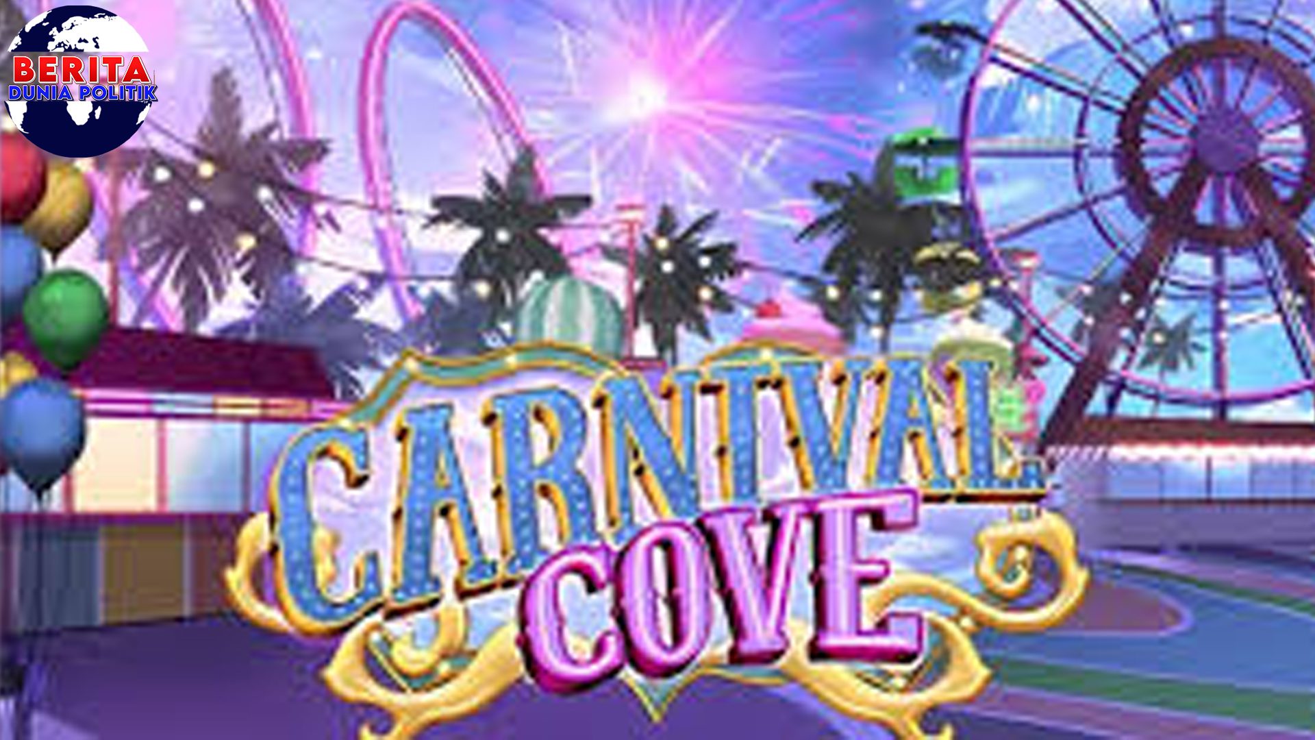 Carnival Cove 6 Keajaiban Wahana Login Resmi Cnnslot