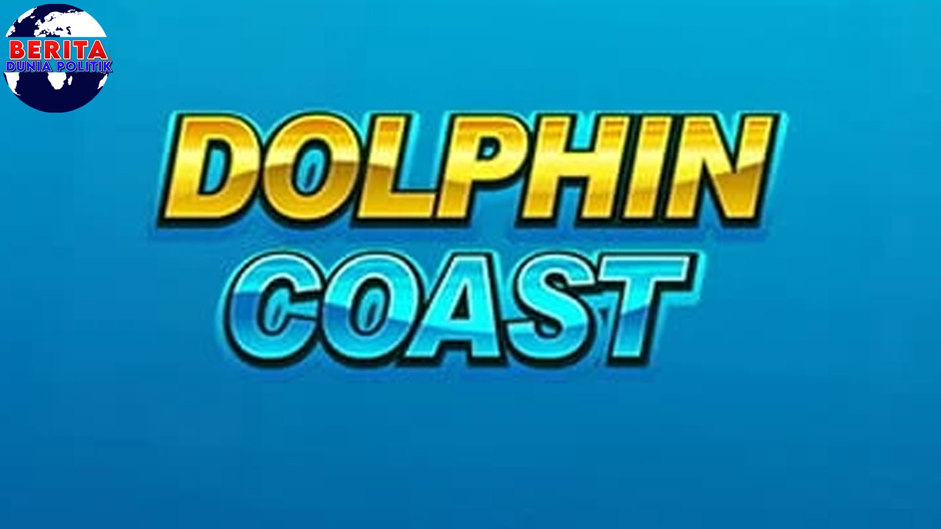 Eksplorasi Dolphin Coast Bertahan Rtp8000 Terpercaya