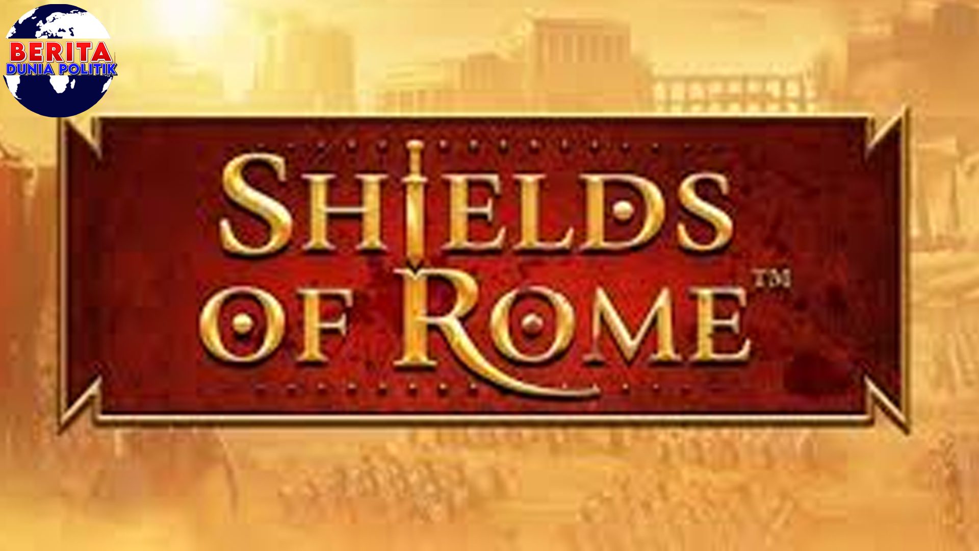 Ruby8000 Slot Shields of Rome Kini Lebih Baru
