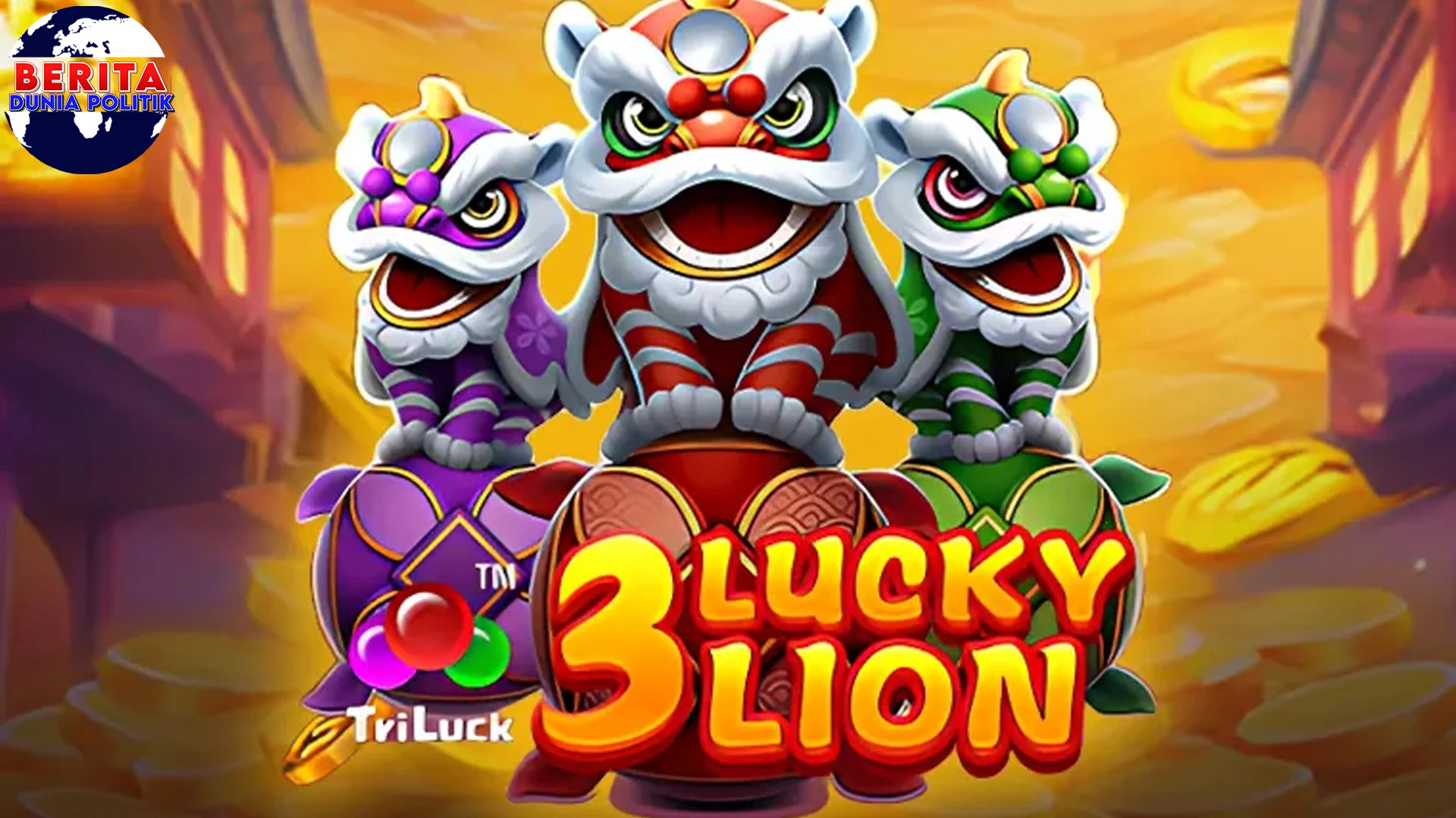 3 Lucky Lion Cari Tau Situs Slot Terbaru Paling Gacor!