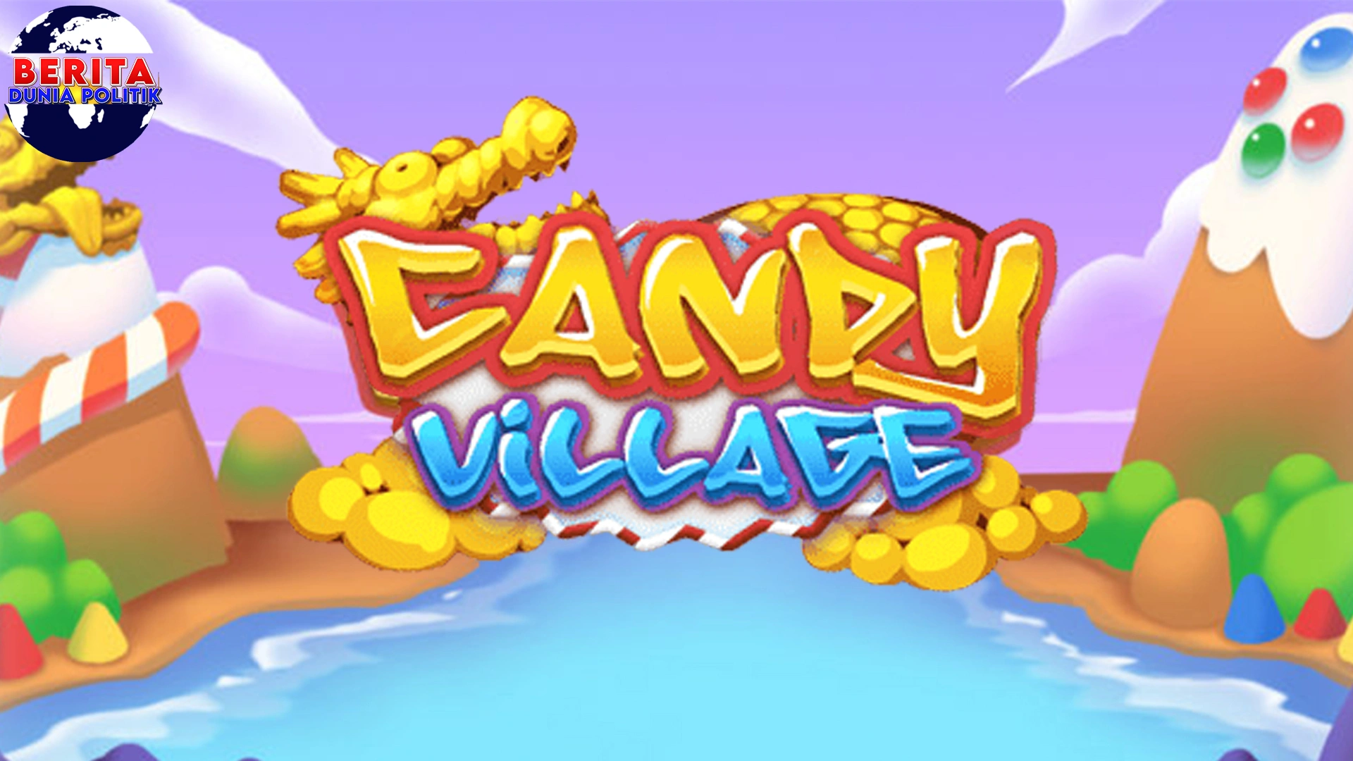 Candy Village: Awas 2x Ngiler! Dessertnya Game Ketagihan!